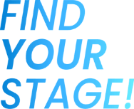 FIND YOUR STAGE!